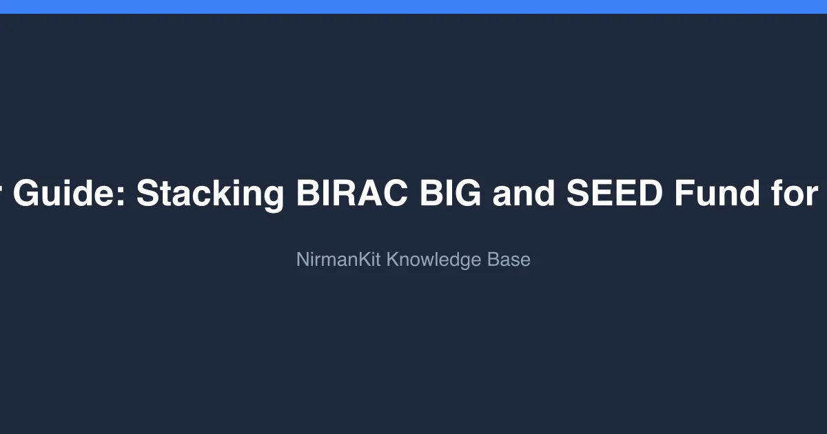 Scheme Pair Guide: Stacking BIRAC BIG and SEED Fund for Bio-startups