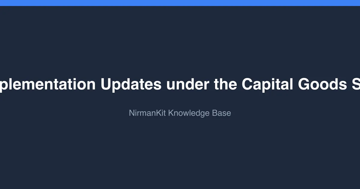 Policy Brief: Implementation Updates under the Capital Goods Scheme Phase II