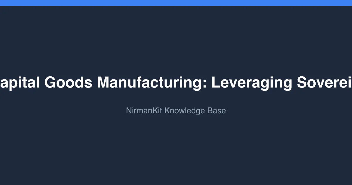 Blueprint for Capital Goods Manufacturing: Leveraging Sovereign Guarantees
