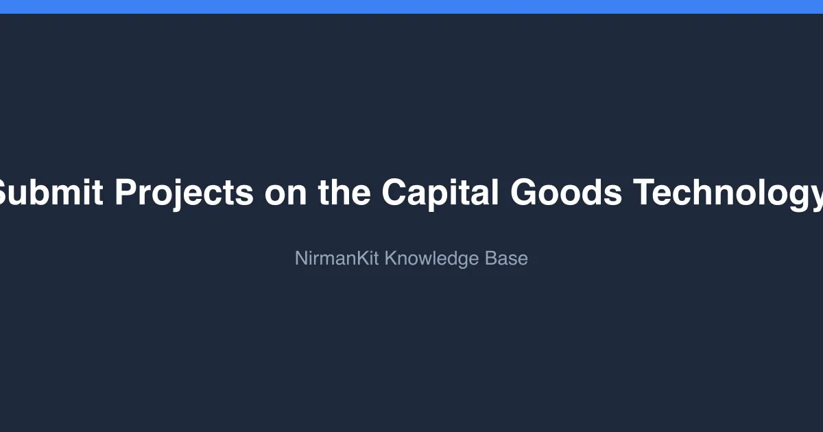 How to Register and Submit Projects on the Capital Goods Technology Innovation Platforms