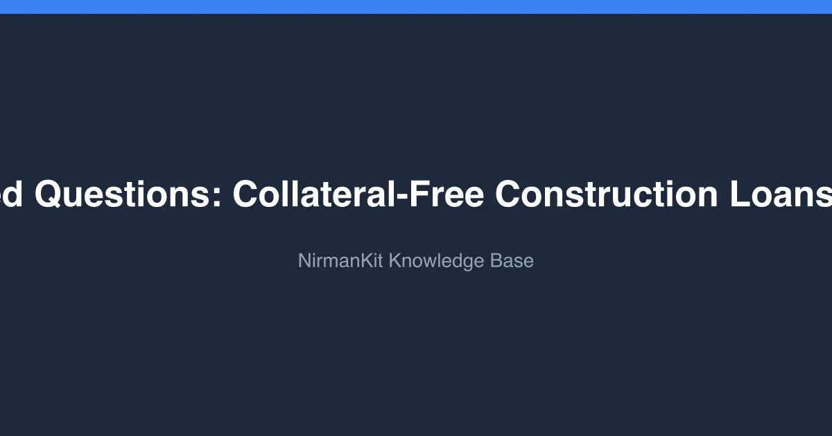 Frequently Asked Questions: Collateral-Free Construction Loans under CGTMSE