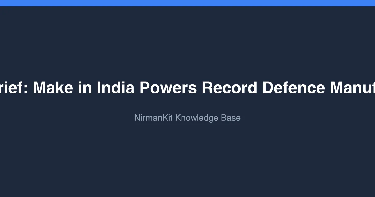 Policy Brief: Make in India Powers Record Defence Manufacturing