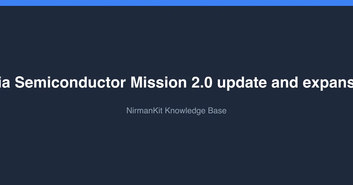 India Semiconductor Mission 2.0 update and expansion