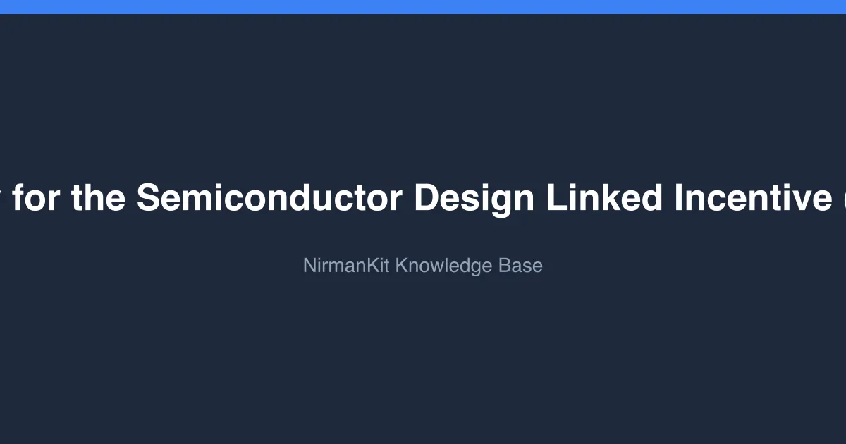 How to Apply for the Semiconductor Design Linked Incentive (DLI) Scheme