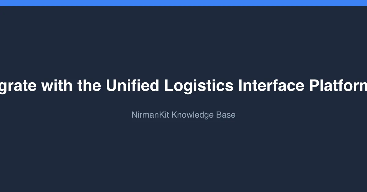 How to Integrate with the Unified Logistics Interface Platform (ULIP) API